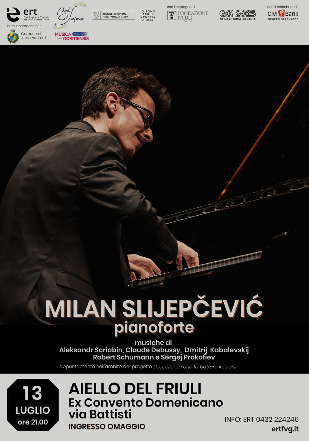 Solo recital organized by the FVG Regional Theatre Inst. 13 July 2025 Aiello del Friuli, Italy A. Scriabin C. Debussy R. Schumann S. Prokofiev D. Kabalevskyㅤ